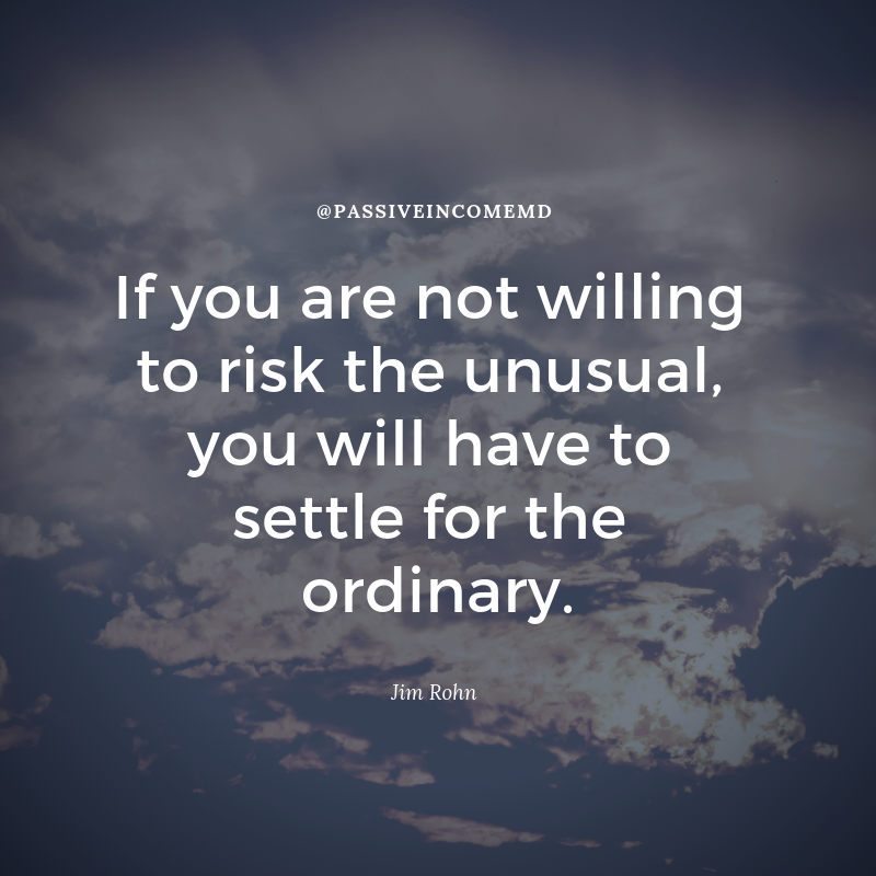 if you are not willing to risk the unusual, you will have to settle for the ordinary.