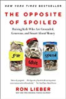 Pictured here is the cover of a book titled "The Opposite of Spoiled" by Ron Lieber . There are three jars on the front cover. One is red, one is blue, and the third jar is yellow. 