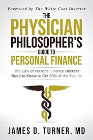 The physician philosopher's guide to personal finance.
