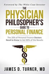 the physician philosopher's guide to personal finance