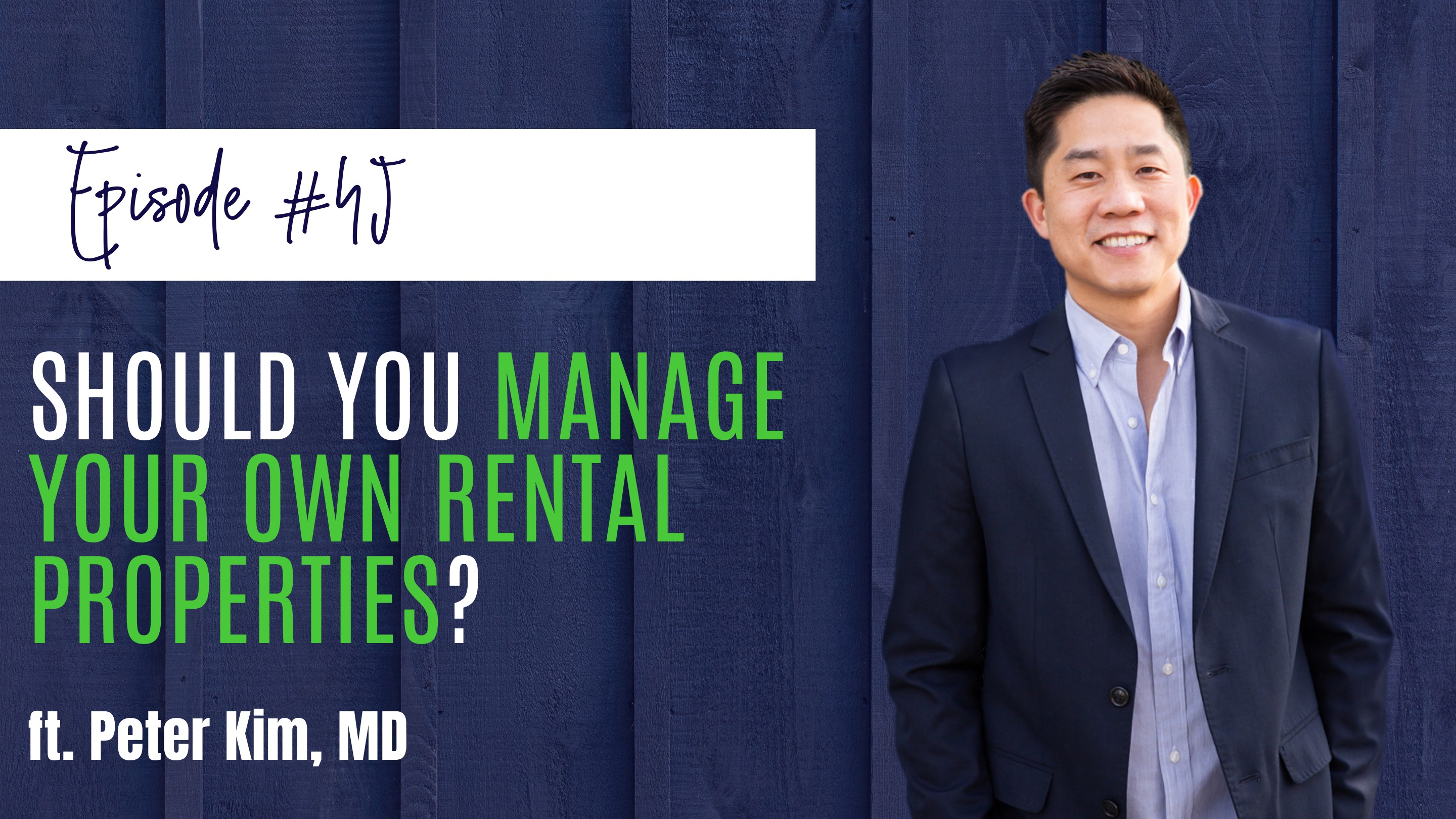 #45 Should You Manage Your Rental Properties