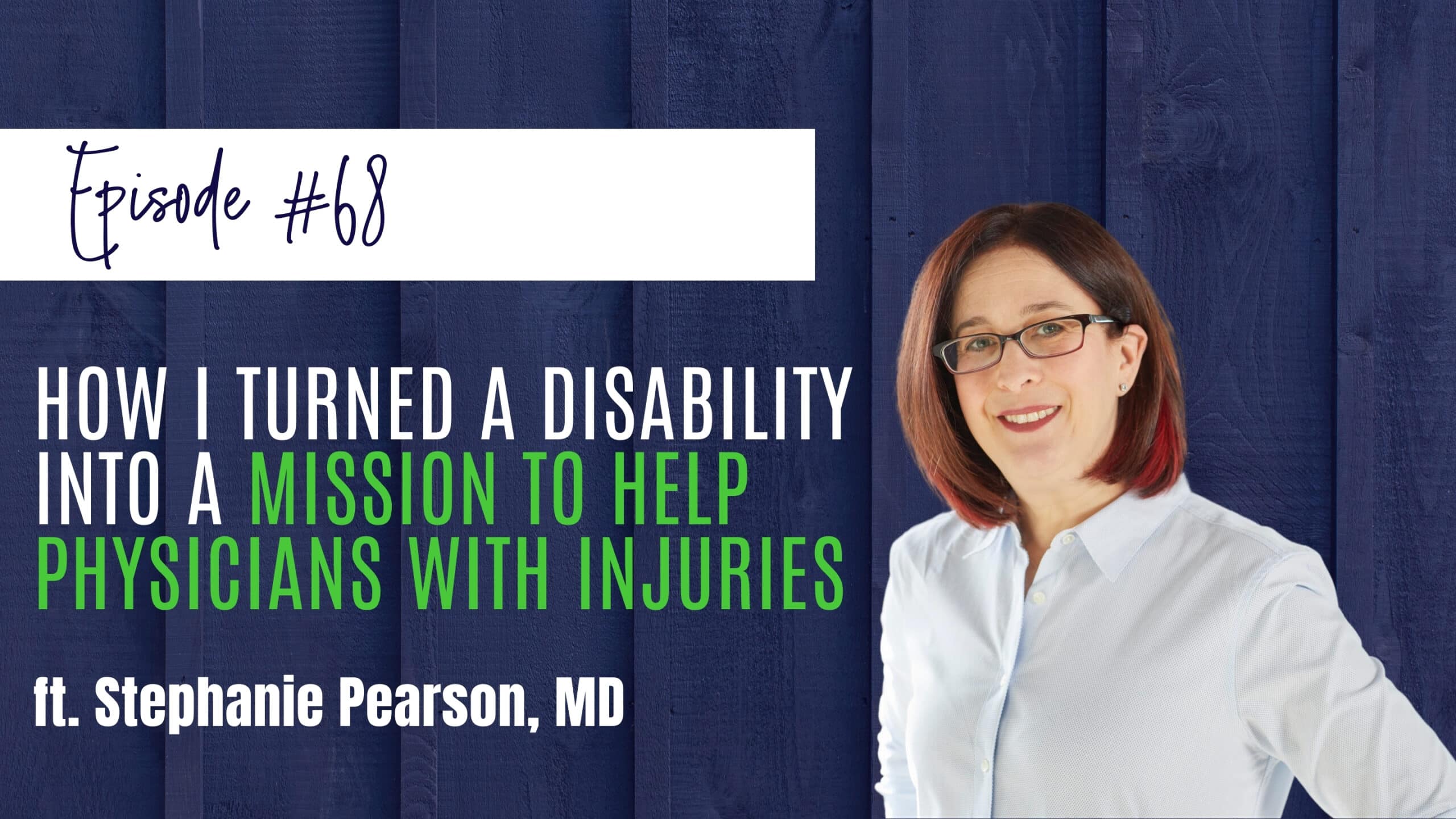 How I Turned a Disability Into a Mission To Help Physicians With Injuries