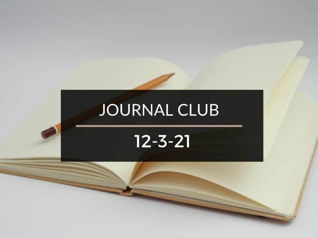 Journal Club 12-3-21