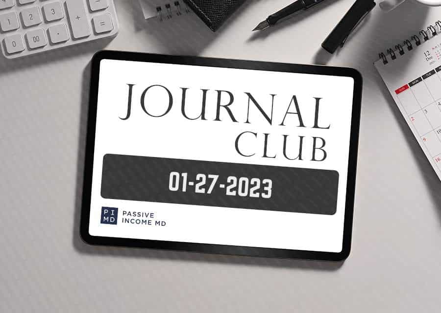 Journal Club 01-27-23 – Passive Income MD