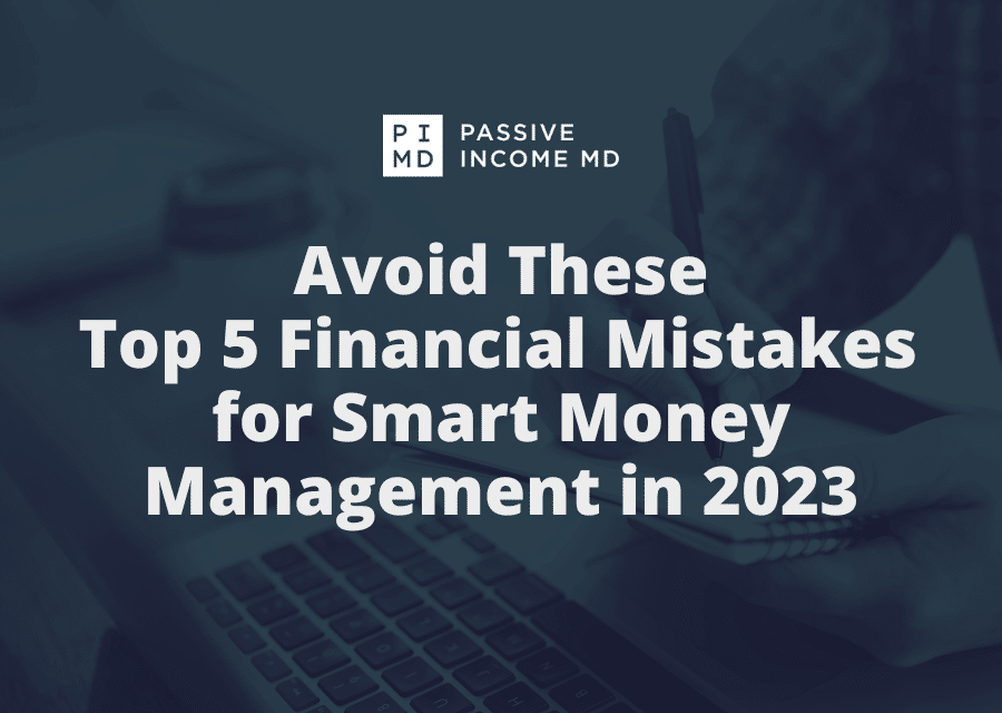 Avoid These Top 5 Financial Mistakes for Smart Money Management in 2023