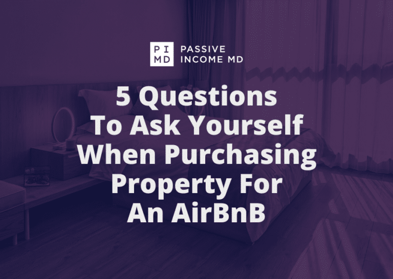 5 Questions To Ask Yourself When Purchasing Property For An AirBnB
