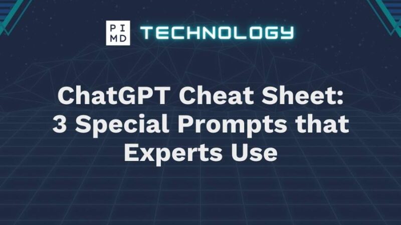 ChatGPT Cheat Sheet 3 Special Prompts that Experts Use