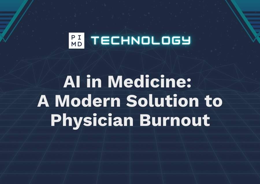 AI in Medicine A Modern Solution to Physician Burnout
