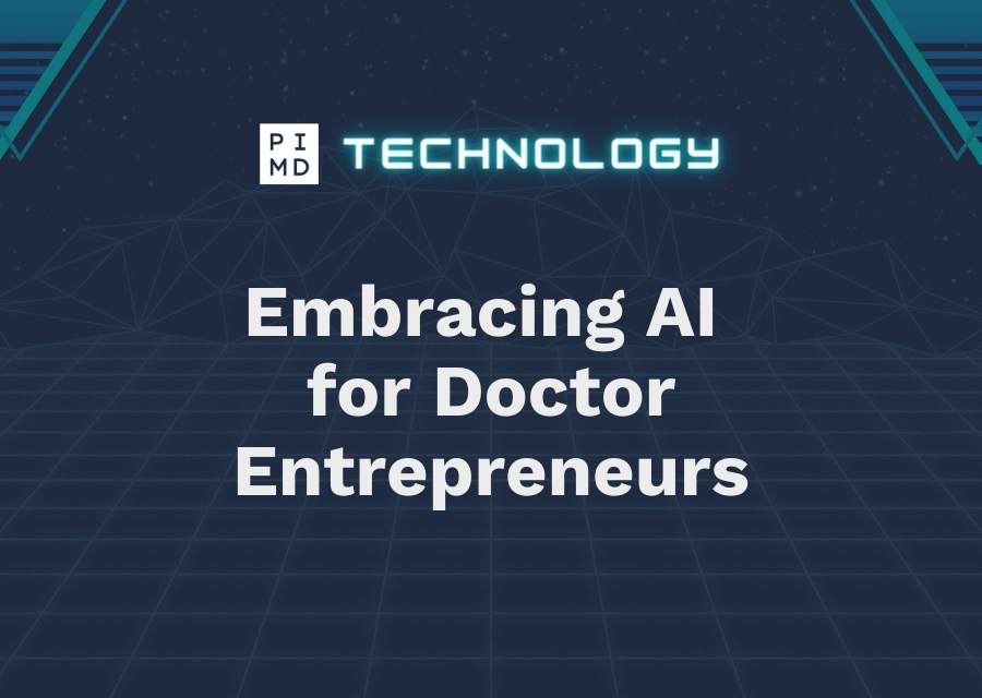 Embracing AI for Doctor Entrepreneurs