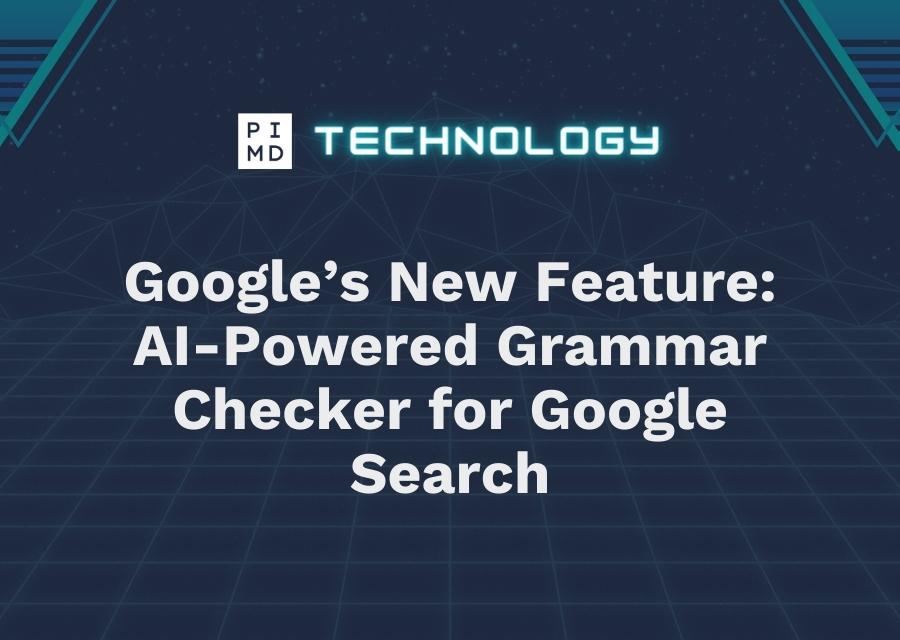 Google’s New Feature AI-Powered Grammar Checker for Google Search