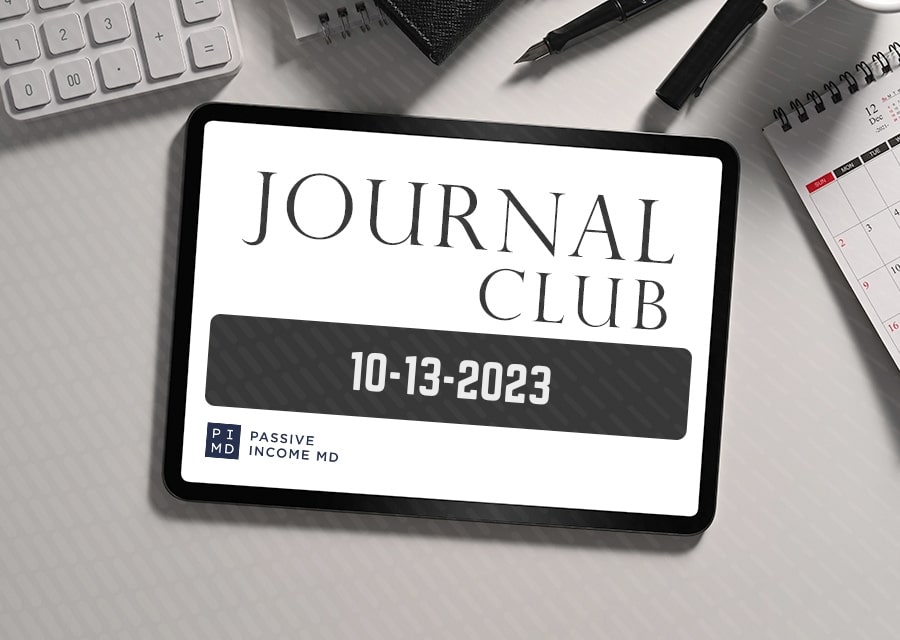 Journal Club 10-13-23 – Passive Income MD