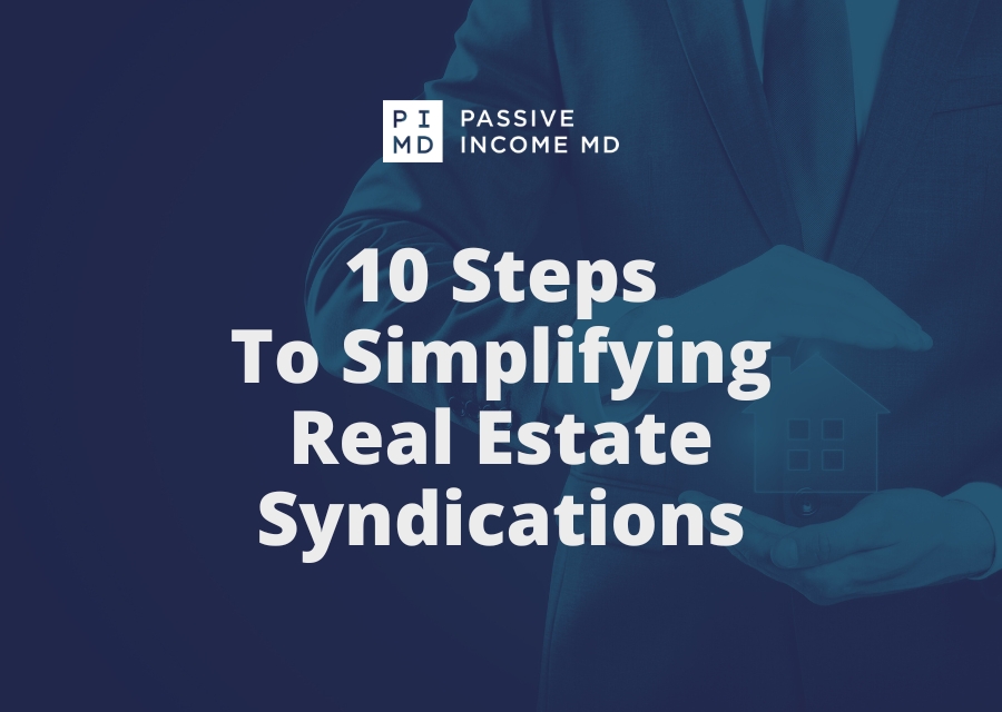 10 Steps to Simplifying Real Estate Syndications