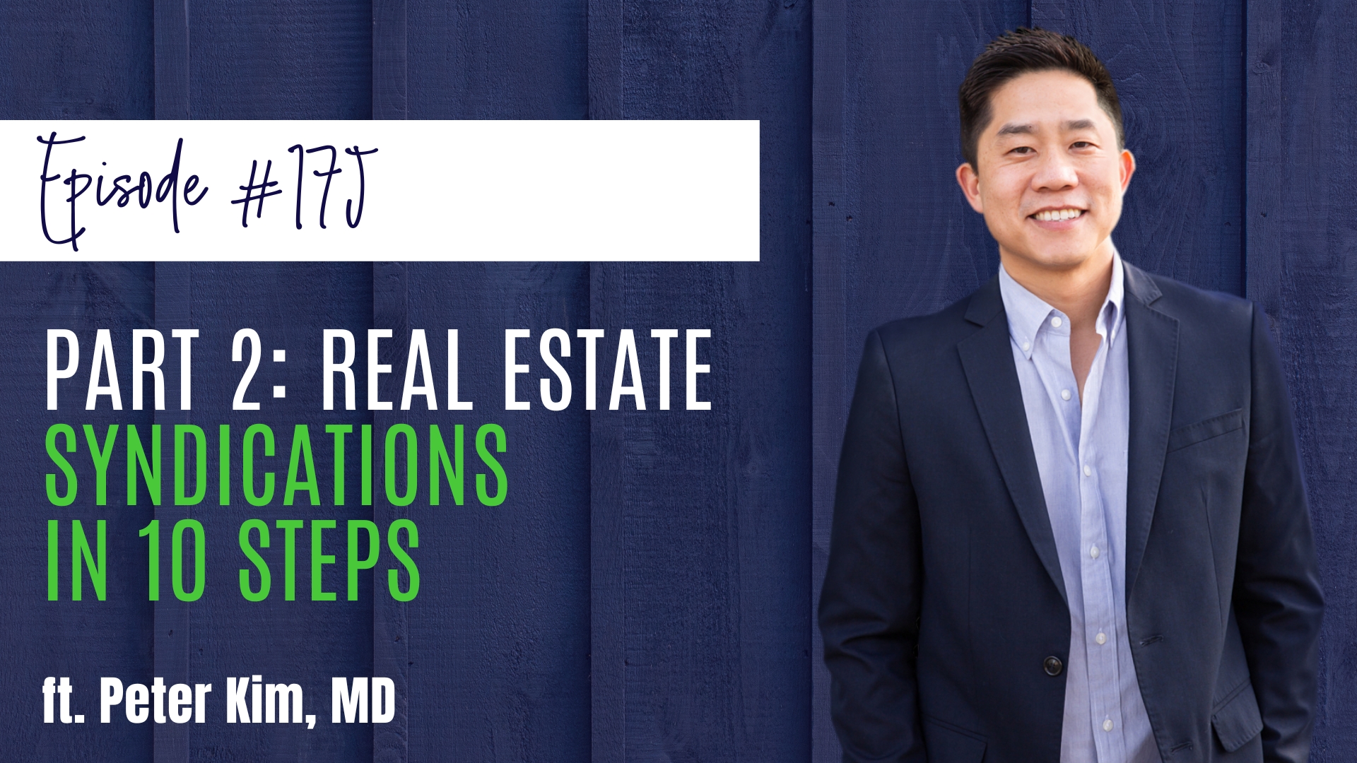 Part 2 Real Estate Syndications in 10 Steps
