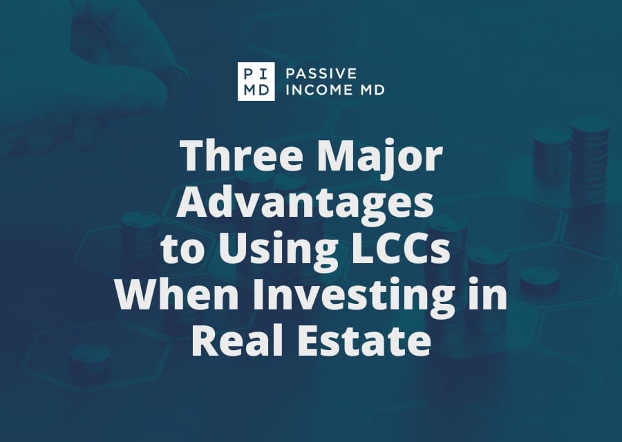 Three Major Advantages to Using LCCs When Investing in Real Estate
