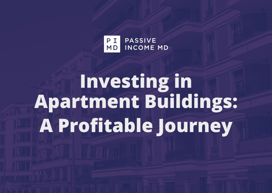 Apartment buildings with text: Investing in Apartment Buildings A Profitable Journey