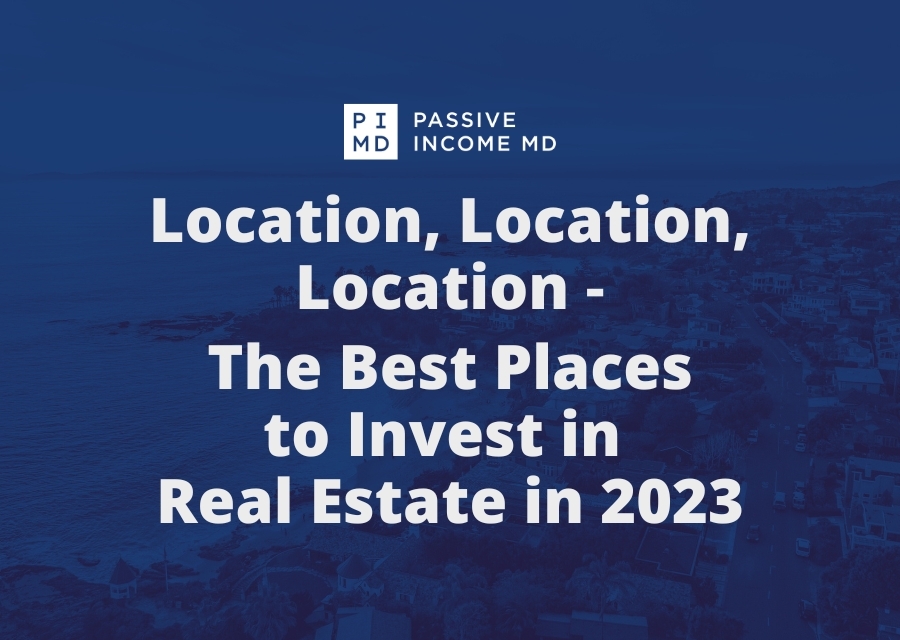 Location, Location, Location - The Best Places to Invest In Real Estate in 2023 (2)
