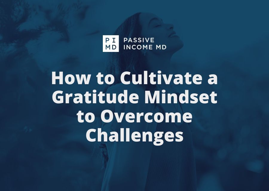 How to Cultivate a Gratitude Mindset to Overcome Challenges (1)
