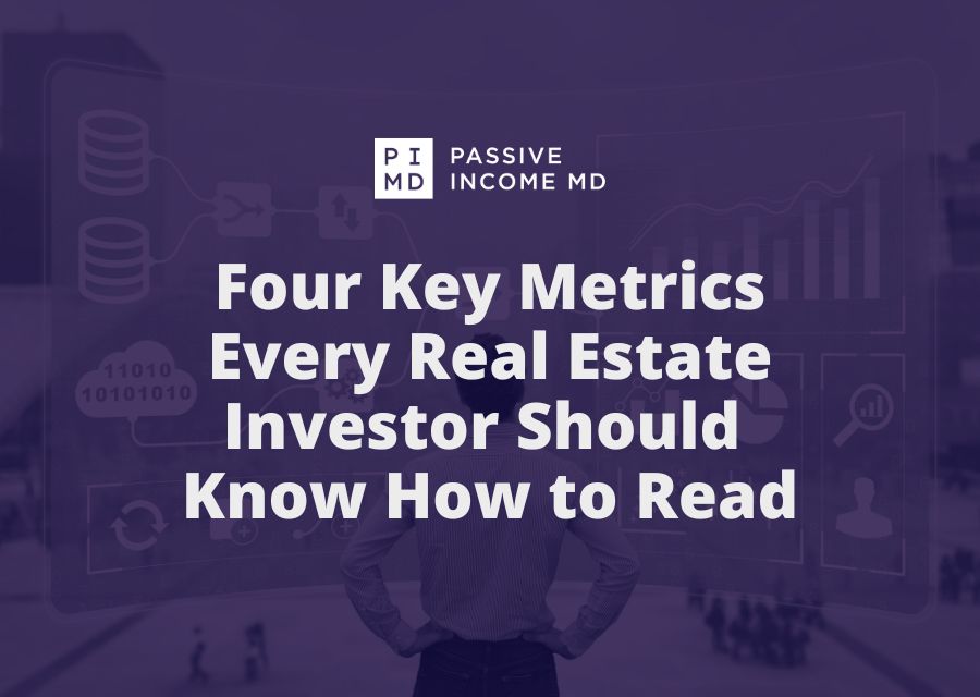 Four Key Metrics Every Real Estate Investor Should Know How to Read