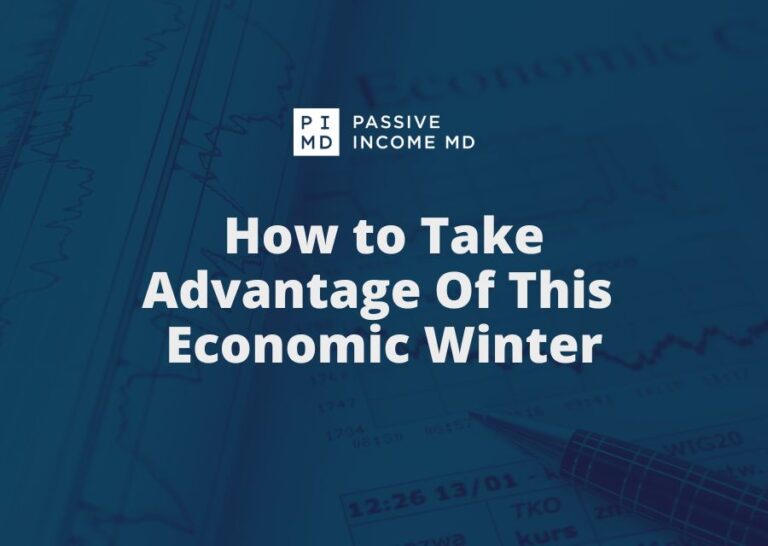How to Take Advantage of This Economic Winter - Passive Income MD