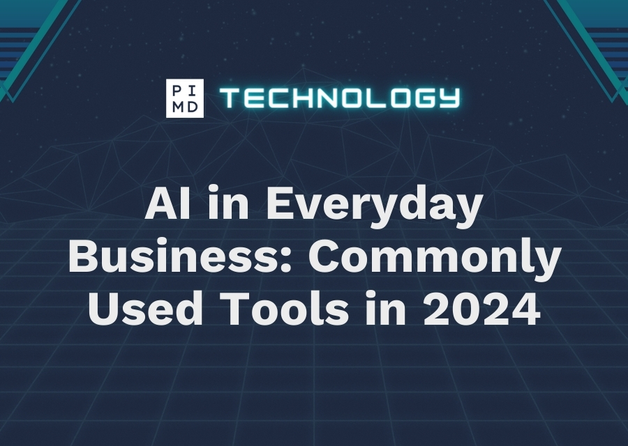 AI in Everyday Business Commonly Used Tools in 2024