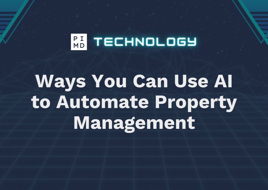 Ways You Can Use AI to Automate Property Management