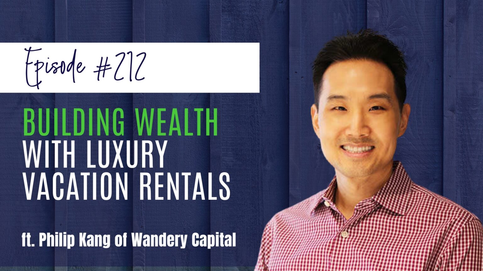 Curated visual reference: Fresh Look at 212 Building Wealth With Luxury Vacation Rentals Ft Philip Kang