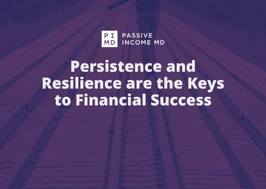 Persistence and Resilience are the Keys to Financial Success
