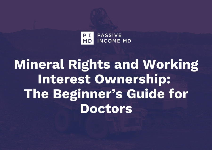 Mineral Rights and Working Interest Ownership The Beginner’s Guide for Doctors