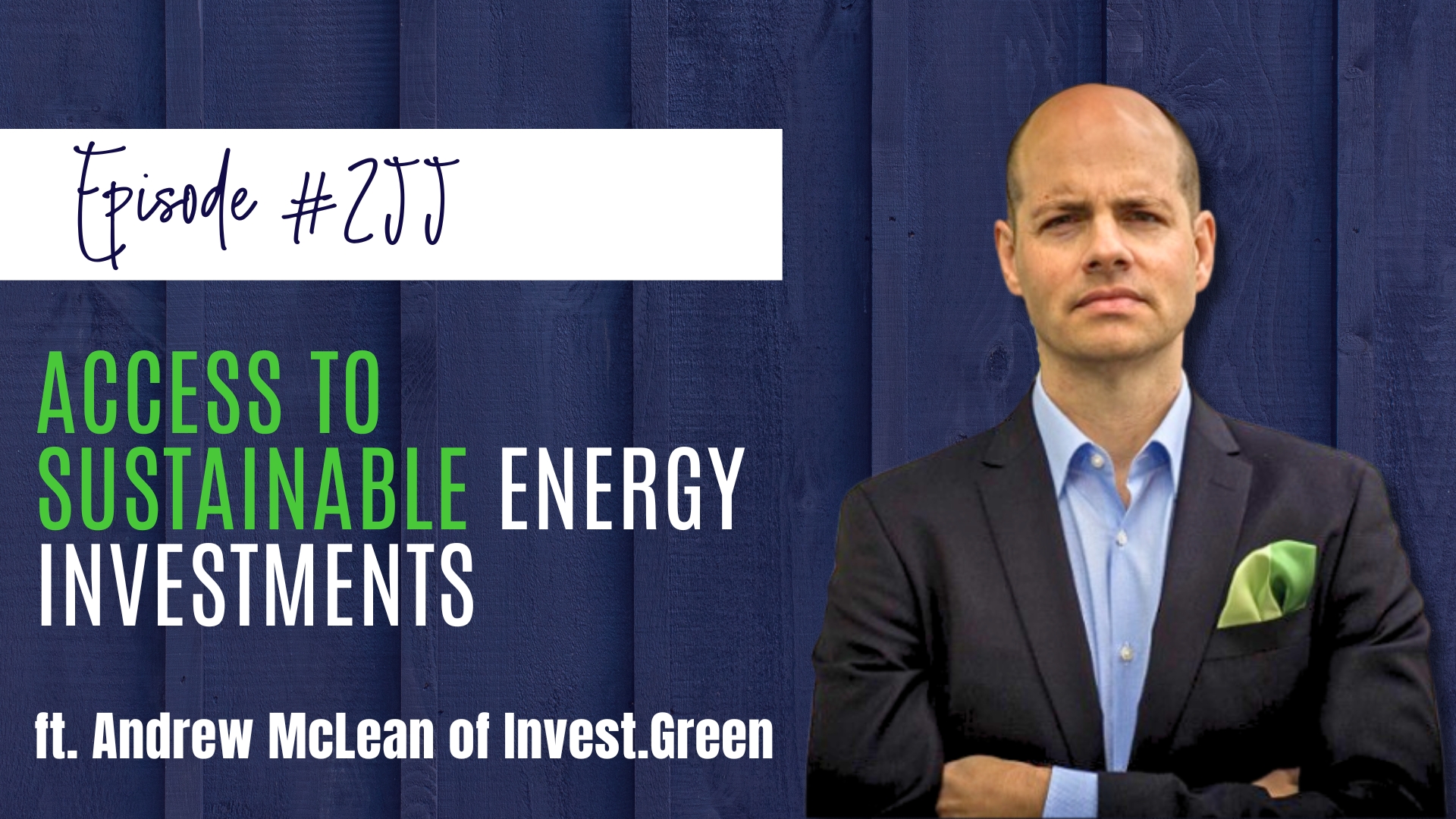 #255 Access to Sustainable Energy Investments ft. Andrew McLean of Invest.Green