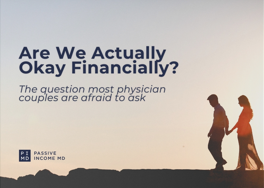 How Physician Couples Should Structure Their Finances (And Why Most Don't Talk About It Honestly)