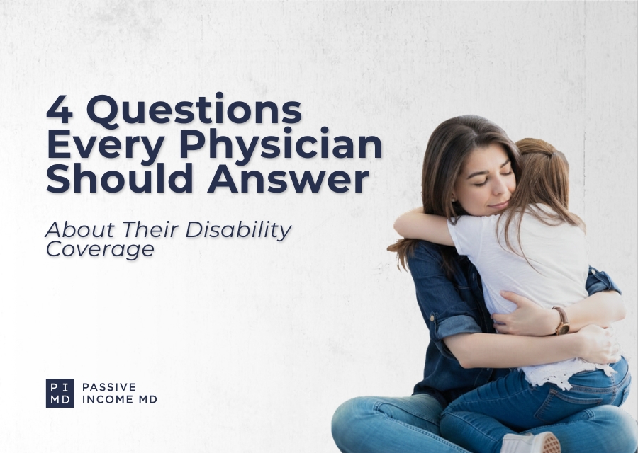 Why Most Physicians Don't Actually Know What Their Disability Insurance Covers